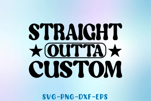 Download Straight Outta Custom Svg - Custom svg Collection
